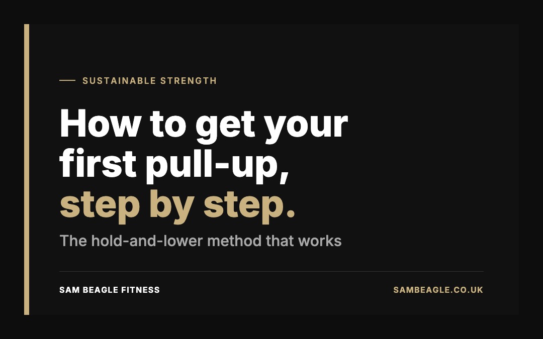 How to get your first pull-up, step by step. The hold-and-lower method that works. Sam Beagle Fitness.
